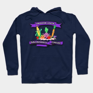 Vegans Unite - Saladarity Forever Hoodie